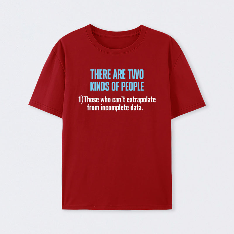 There Are Two Kind of People T-Shirt
