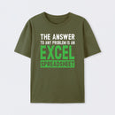 The Answer To Any Problem Is An Excel Cotton Unisex T-Shirt