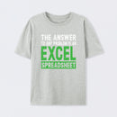 The Answer To Any Problem Is An Excel T-Shirt