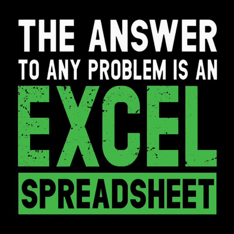 The Answer To Any Problem Is An Excel T-Shirt