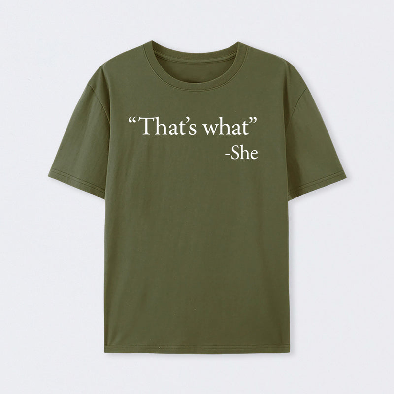 That's What She Said T-Shirt