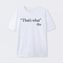 That's What She Said T-Shirt