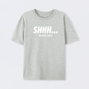 Shhh No One Cares T-Shirt
