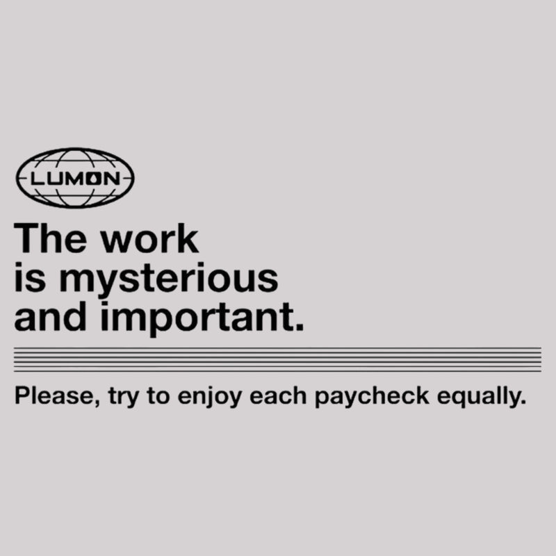 Severance - The Work Is Mysterious And Important T-Shirt