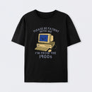 Please be Patient With Me Cotton Unisex T-Shirt