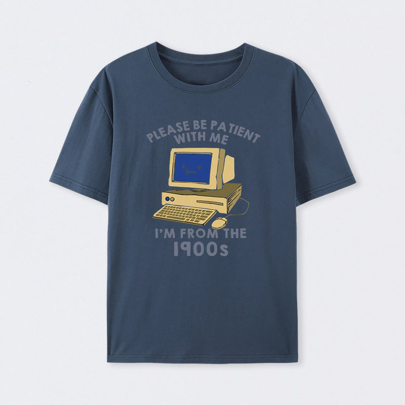Please be Patient With Me T-Shirt