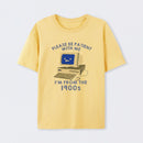 Please be Patient With Me T-Shirt