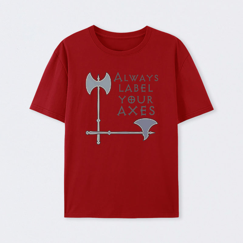 Label your axes Funny Math T-Shirt