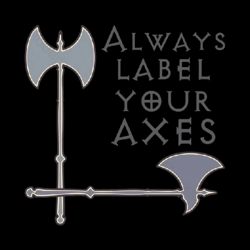 Label your axes Funny Math T-Shirt