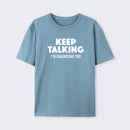 Keep Talking I'm Diagnosing You T-Shirt