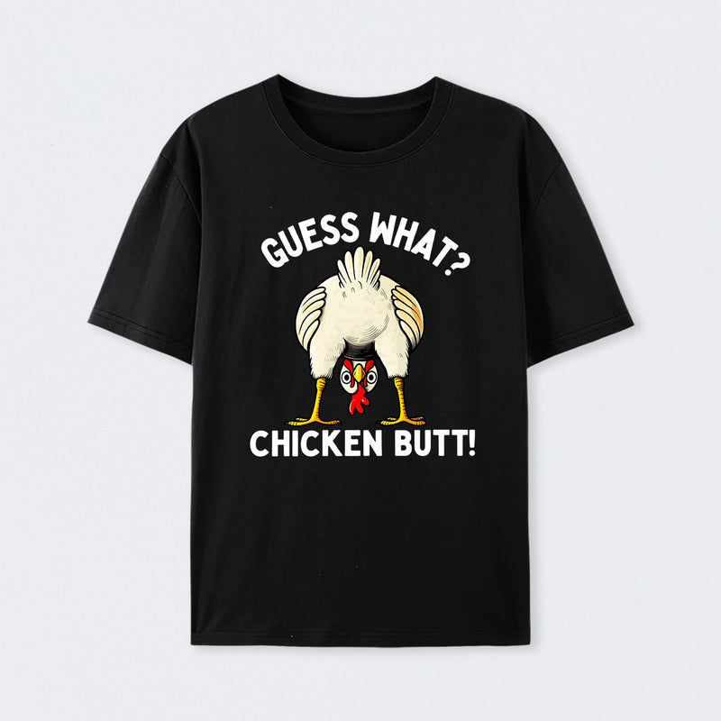 Guess What ? T-Shirt