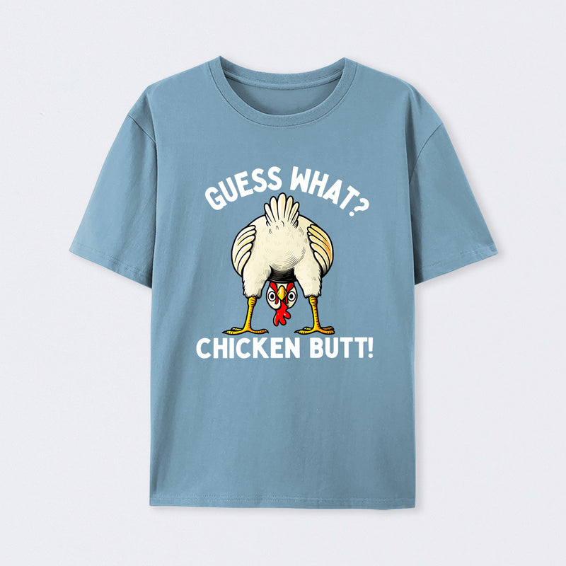 Guess What ? T-Shirt