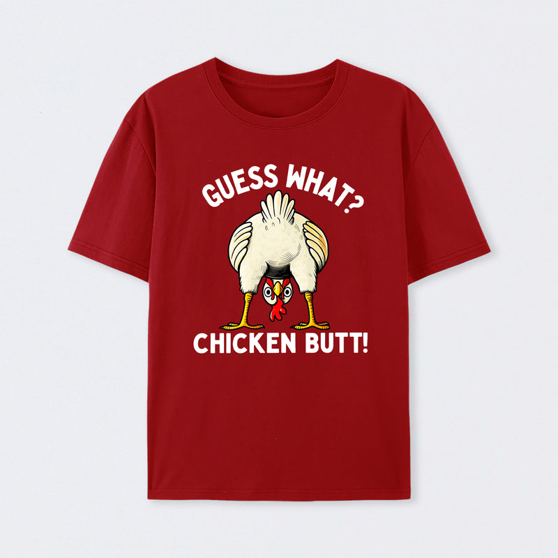 Guess What ? T-Shirt