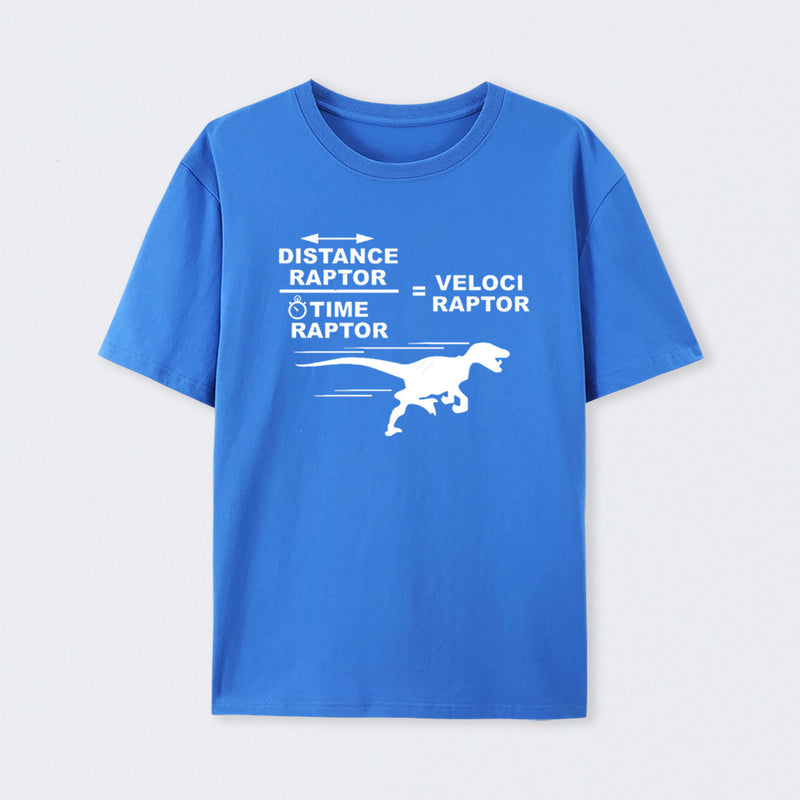 Distance Raptor Divided By Time Raptor Equals Velociraptor T-Shirt