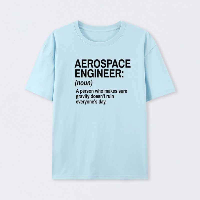 Aerospace Engineer Funny T-Shirt