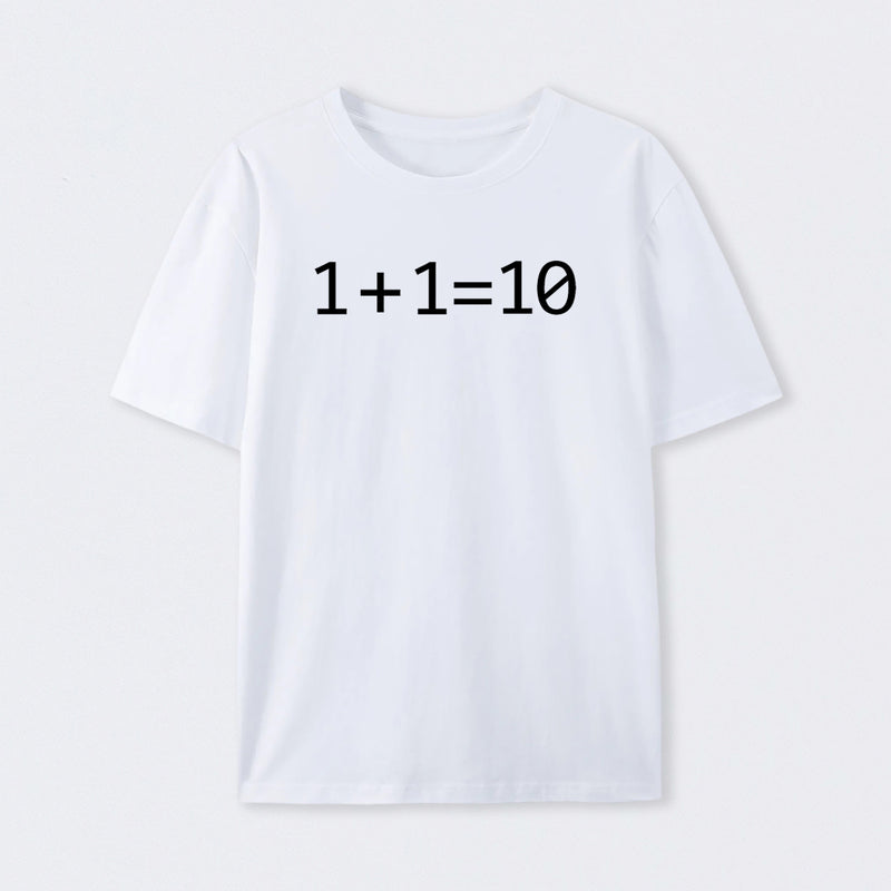 1 Plus 1 Equal 10 Binary T-Shirt