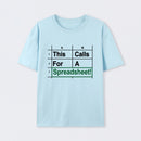 Oh This Calls For A Spreadsheet Funny Office T-Shirt