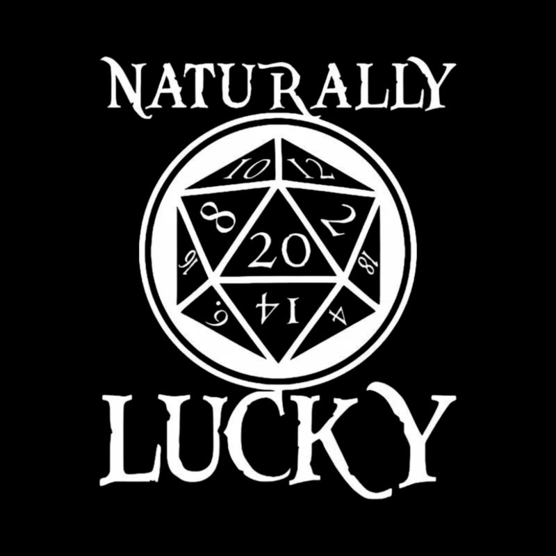 Naturally Lucky DnD D20 Custom T-Shirt
