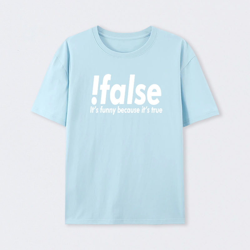 !false T-Shirt