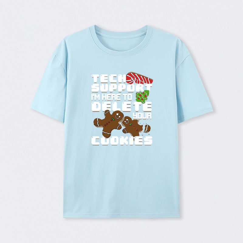Tech Support I'm Here To Delete Your Cookies T-Shirt