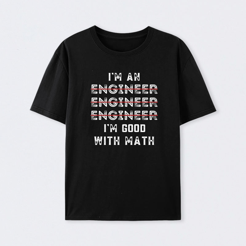 I Am An Engineer, Funny Spelling Wrong T-Shirt