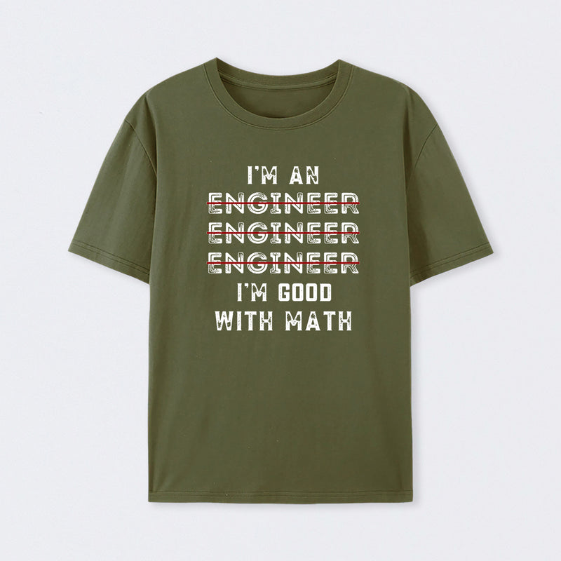 I Am An Engineer, Funny Spelling Wrong T-Shirt