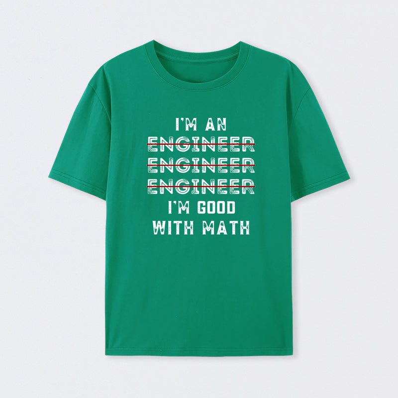 I Am An Engineer, Funny Spelling Wrong T-Shirt