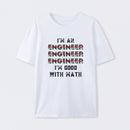 I Am An Engineer, Funny Spelling Wrong T-Shirt