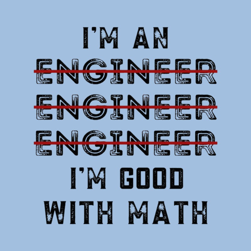 I Am An Engineer, Funny Spelling Wrong T-Shirt