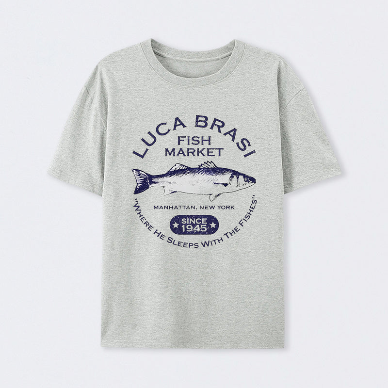 Luca Brasi Fish Market - Since 1945 T-Shirt