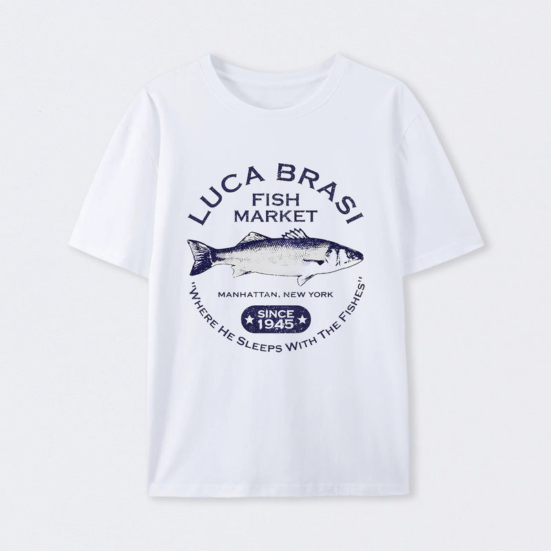 Luca Brasi Fish Market - Since 1945 T-Shirt