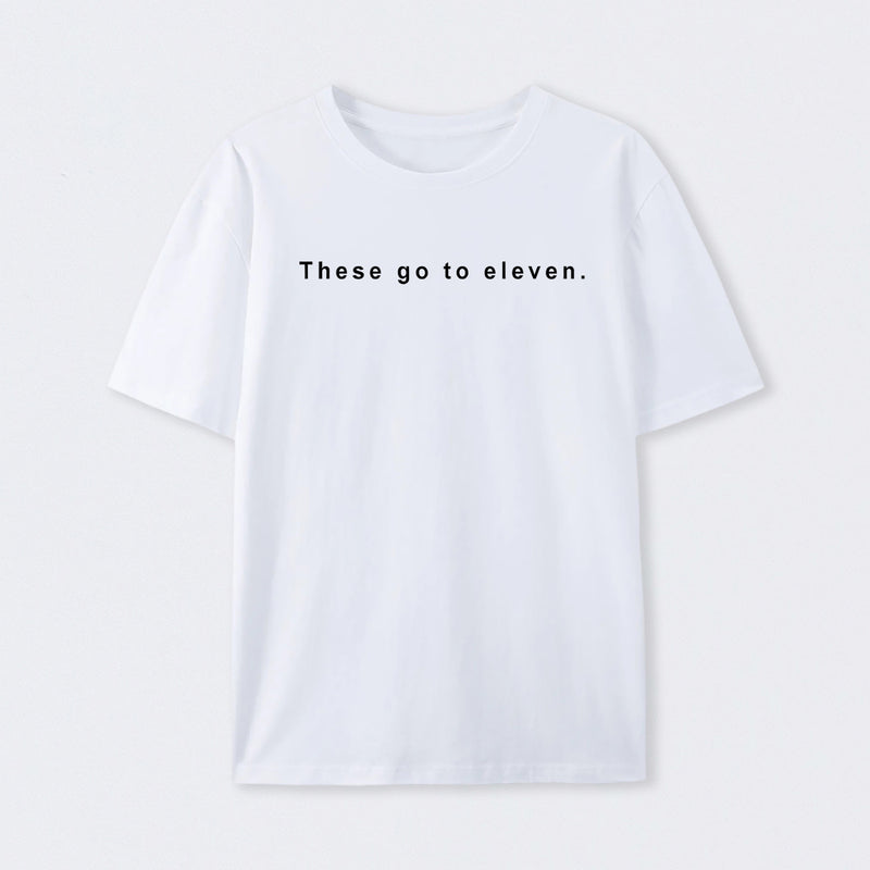 These Go to Eleven T-Shirt