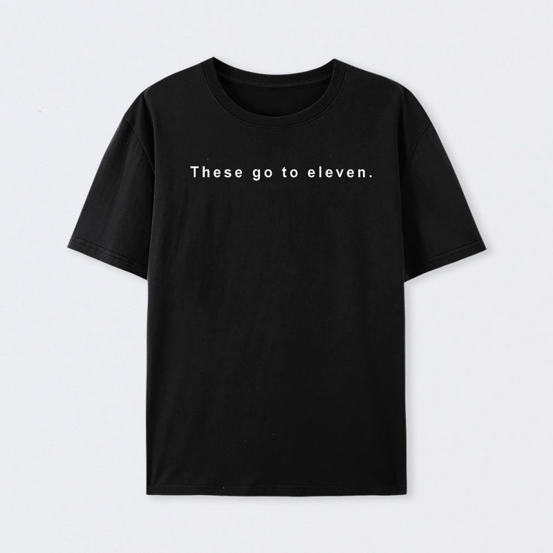 These Go to Eleven Geek T-Shirt
