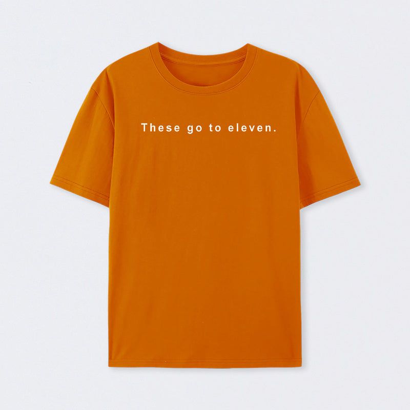 These Go to Eleven T-Shirt