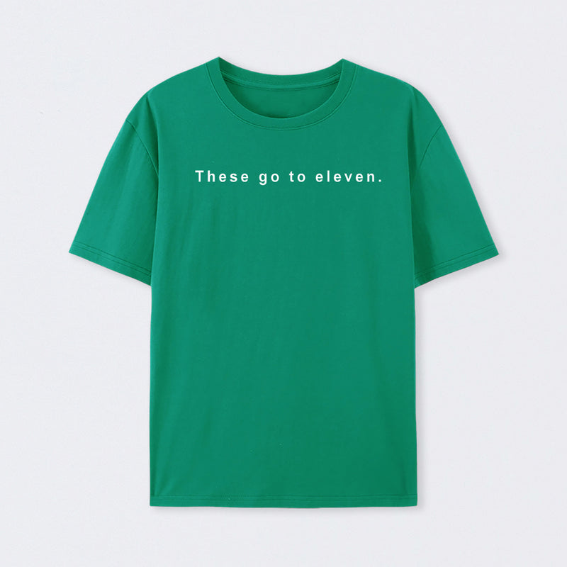 These Go to Eleven T-Shirt