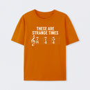 These Are Strange Times Music Joke T-Shirt