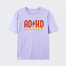 AD HD Highway To Hey look A Squirrel T-Shirt