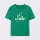 Meat Is Murder Tasty Tasty Murder T-Shirt