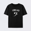 Low Life T-Shirt