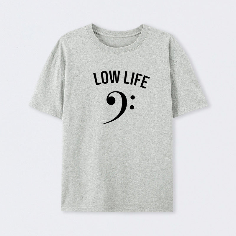 Low Life T-Shirt