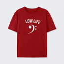 Low Life T-Shirt