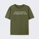 Heaven Knows I'm Miserable Now T-Shirt