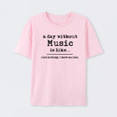 A Day Without Music T-Shirt