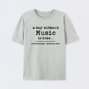 A Day Without Music T-Shirt