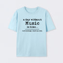 A Day Without Music T-Shirt