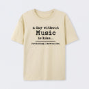 A Day Without Music T-Shirt