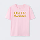 One Hit Wonder T-Shirt