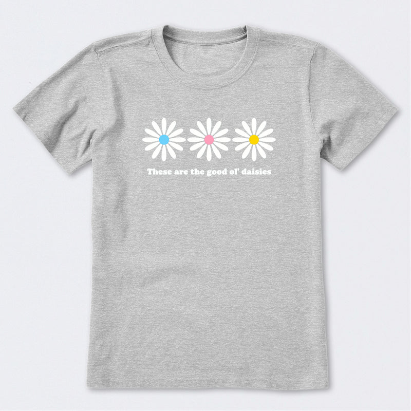 These Are The Good Old Daisies Short Sleeve T-Shirt