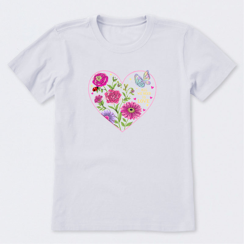 All We Need Is Love & Blooms Short Sleeve T-Shirt