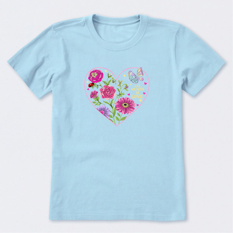 All We Need Is Love & Blooms Short Sleeve T-Shirt
